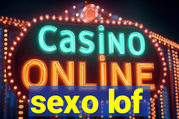 sexo lof